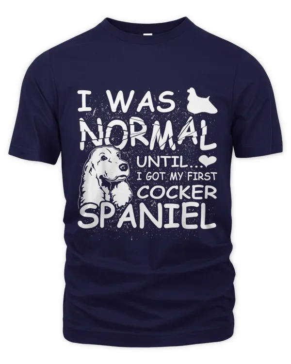 Cocker Spaniel shirt I was normal until Dirty Design - Men's Premium Tshirt Men's Premium Tshirt