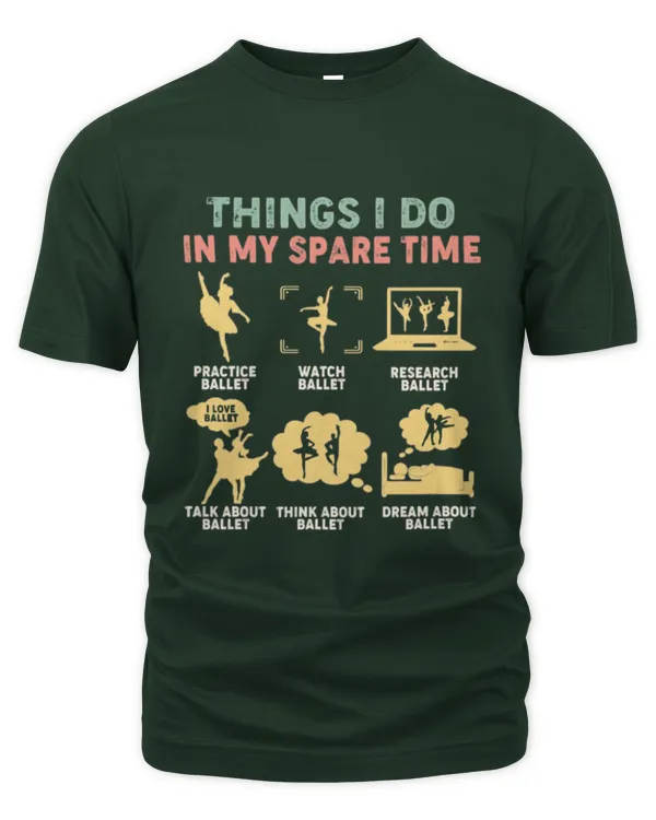 Ballet_Things_I_Do_In_My_Spare_Time - Unisex Premium T-Shirt Unisex Premium T-Shirt