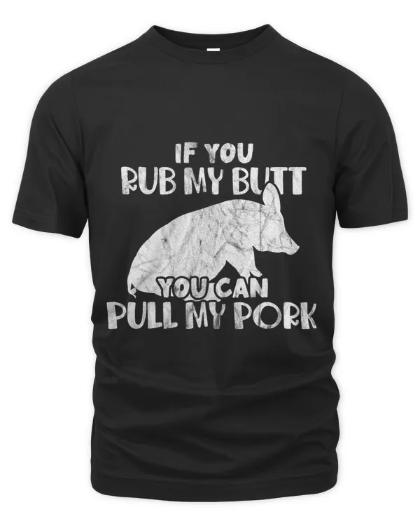 Rub My Butt Pork BBQ Grilling Grill Master Pitmaster