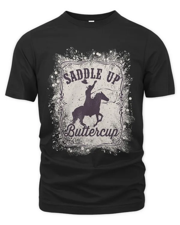 Saddle Up Buttercup Shirt Women Men Western Rodeo Cowboy