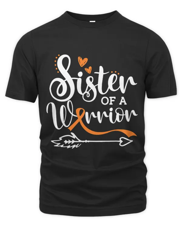 Sister Of A Warrior Orange Kidney Cancer Awareness