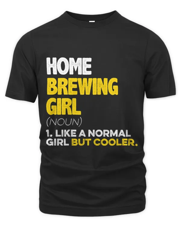Womens Home Brewing Girl Like A Normal Girl But Cooler Homebrew 1