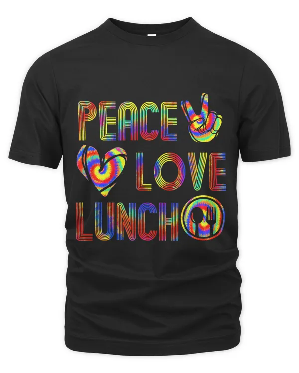 Womens Lunch Lady Peace Love Lunch Tie Dye Cafeteria Squad