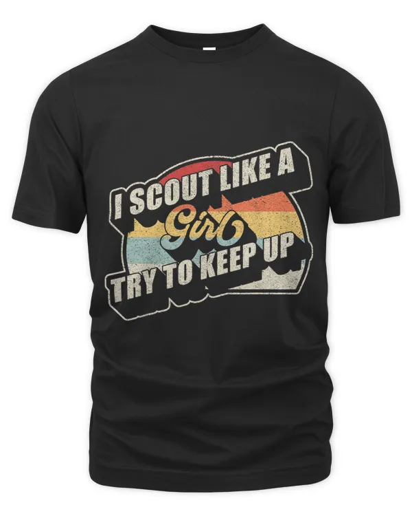 Vintage Retro I Scout Like A Girl Try To Keep Up 2
