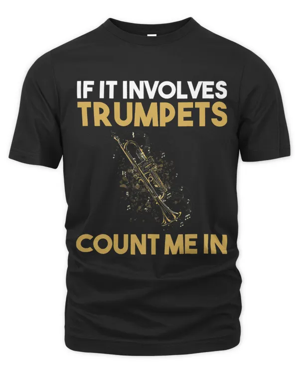 If It Involves Trumpets count me in