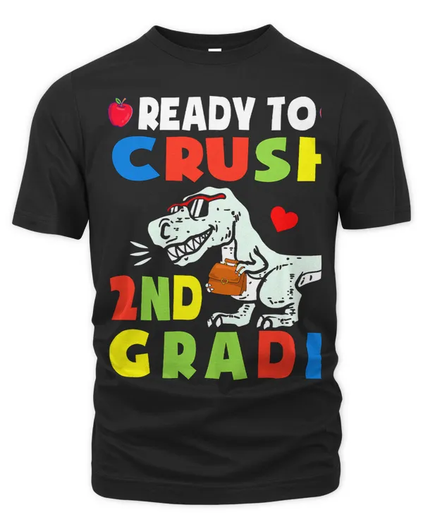 Im Ready To Crush 2nd Grade Back To School T Rex Dinosaur
