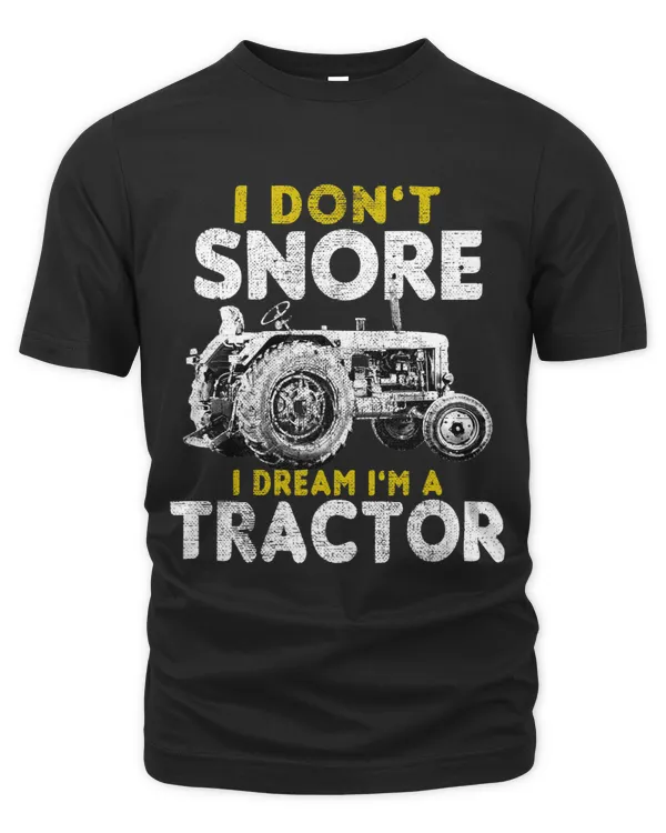 Funny I Dont Snore I Dream Im A Tractor Farmer22
