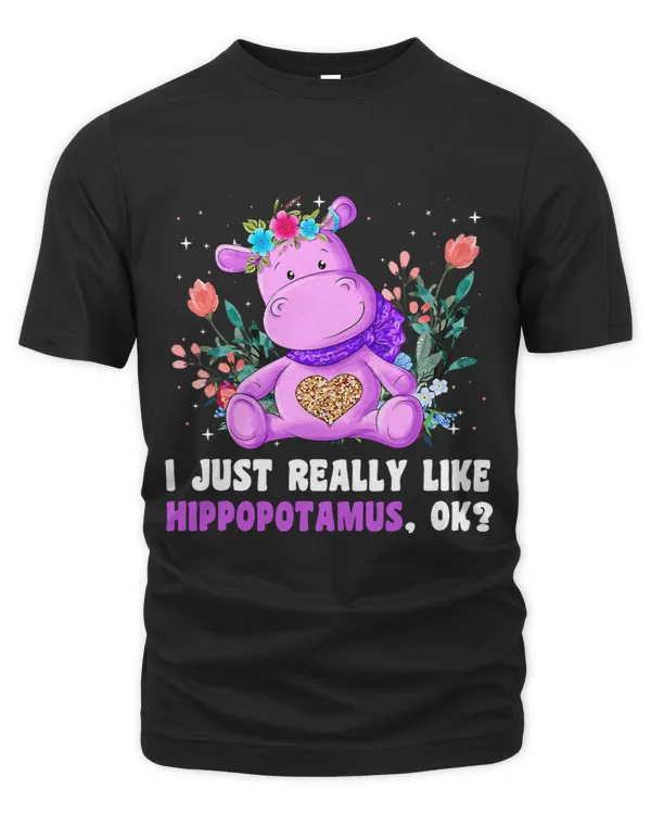 Funny I Just Really Like Hippopotamus Oki Animal Hippo Lover