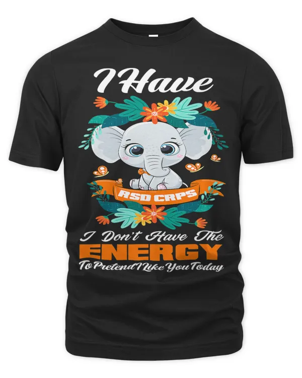 Elephant I Have RSD CRPS Awareness