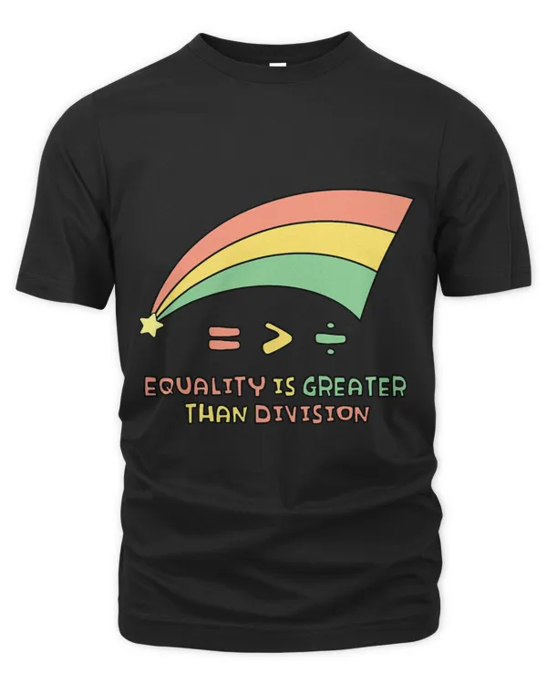 Equality Is Greater Than Division Bright Colourful Rainbow