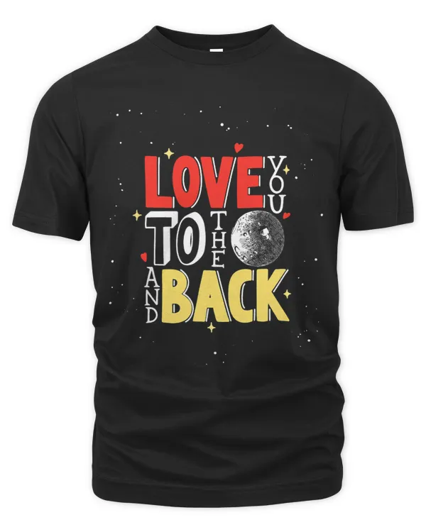Funny quote i love you to the moons and back moon acessories