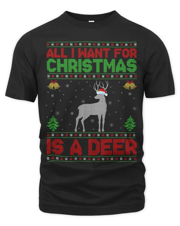 Funny Ugly All I Want For Christmas Is A Deer