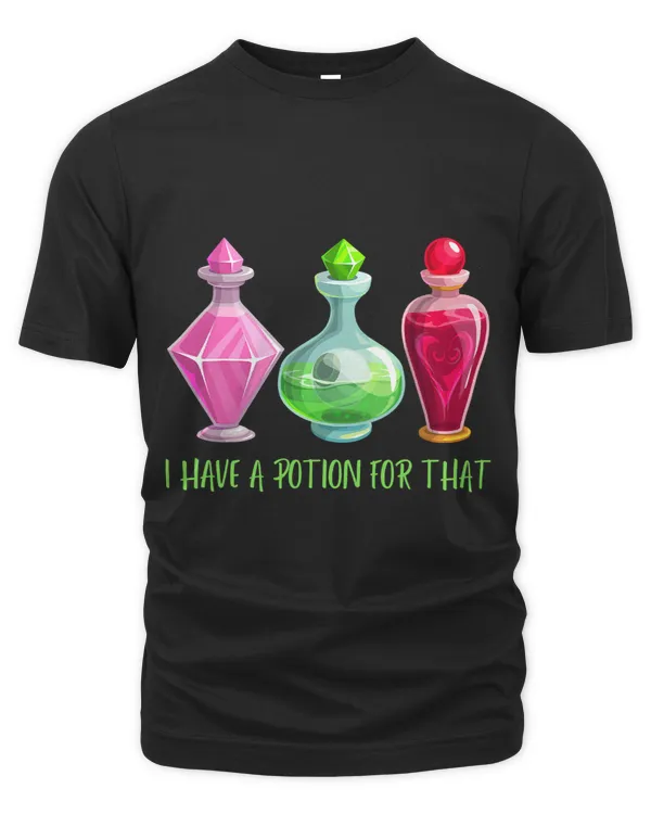 I Have A Potion For That Green Text