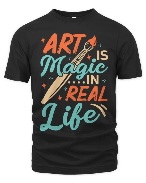 Art Is Magic In Real Life Job Artist Artistic Artists