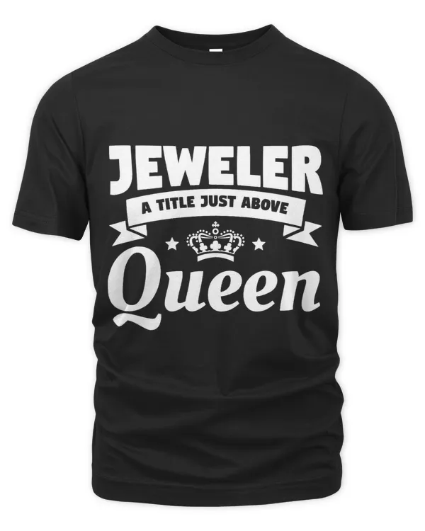 Jeweler A Title Just Above Queen Jewelry Making