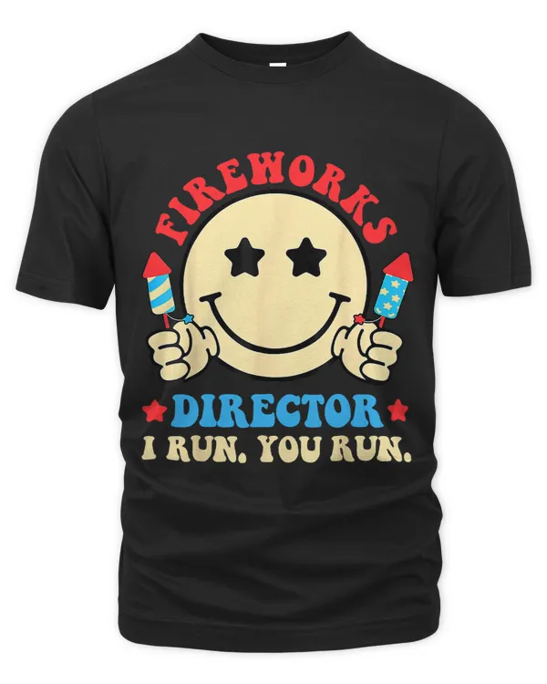 Groovy Fireworks Director I Run You Run 4th Of July Smile