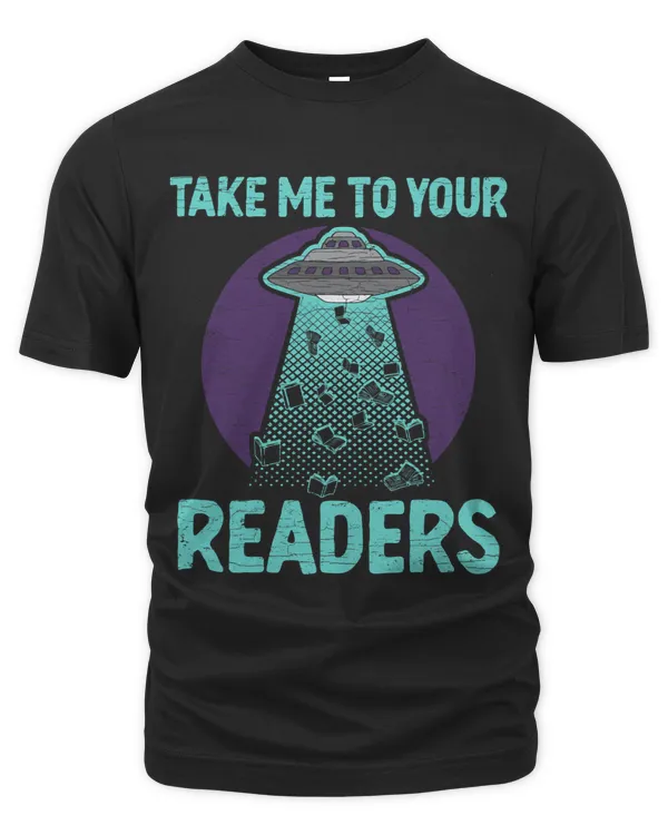 Take Me To Your Readers Book Nerd Alien Reading Pun