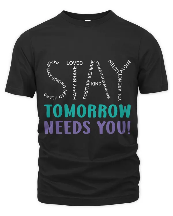 Stay Tomorrow Needs You Suicide Prevention Awareness