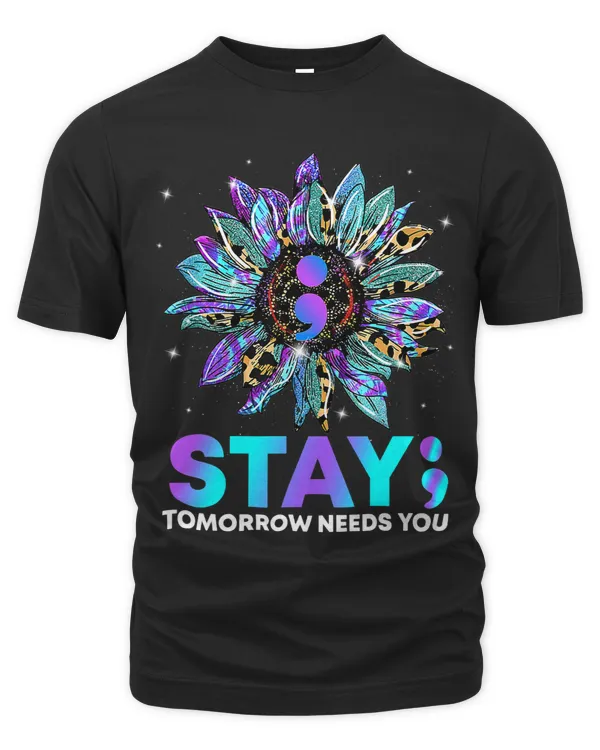 Stay Tomrrow Needs You Suicide Prevention Awareness