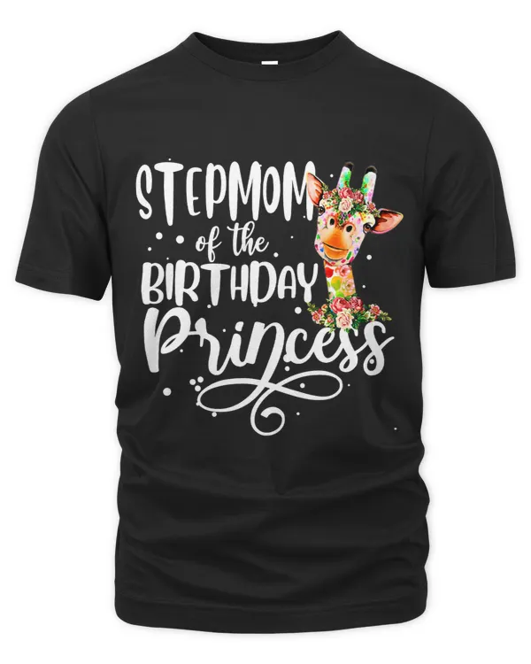 Stepmom Of The Birthday Princess Giraffe Birthday Girls Mom