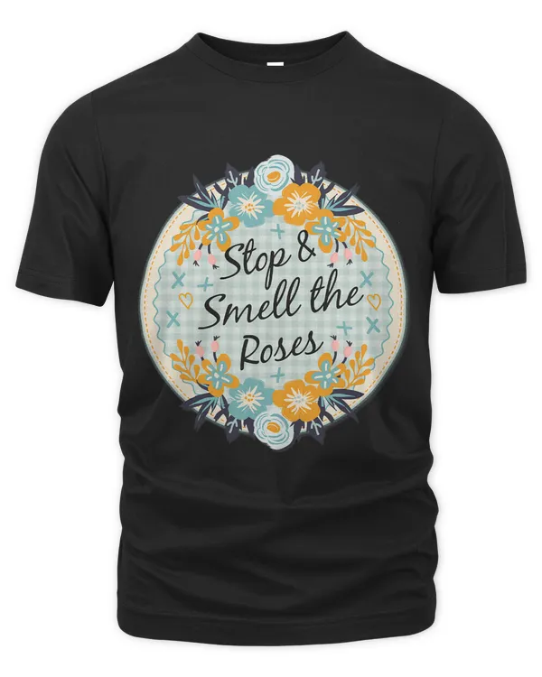 Stop And Smell The Roses Prairie Women Girl Mom Grandma Mama