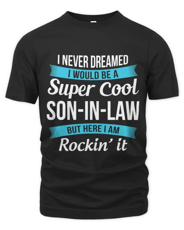 Funny Son in law tshirts gift