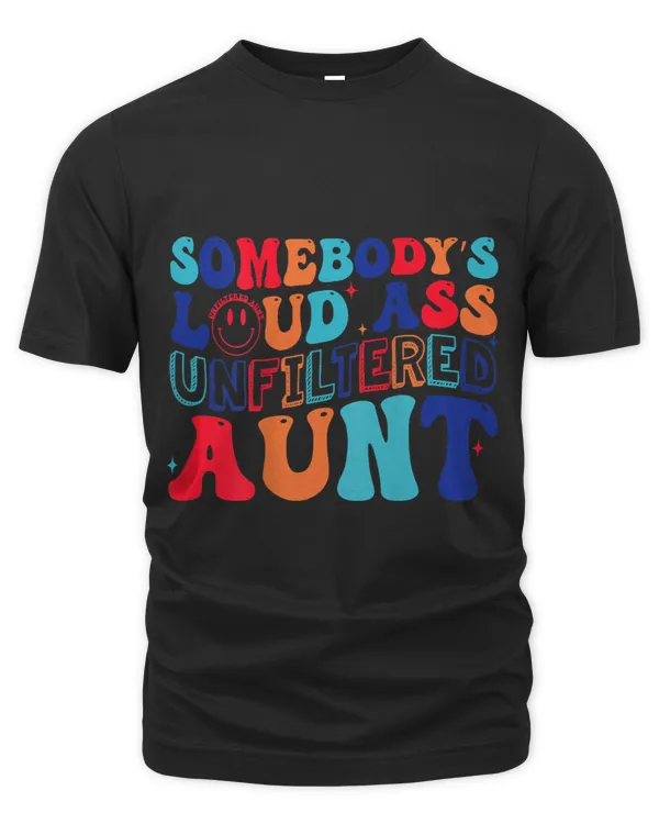 somebodys loud ass unfiltered aunt groovy