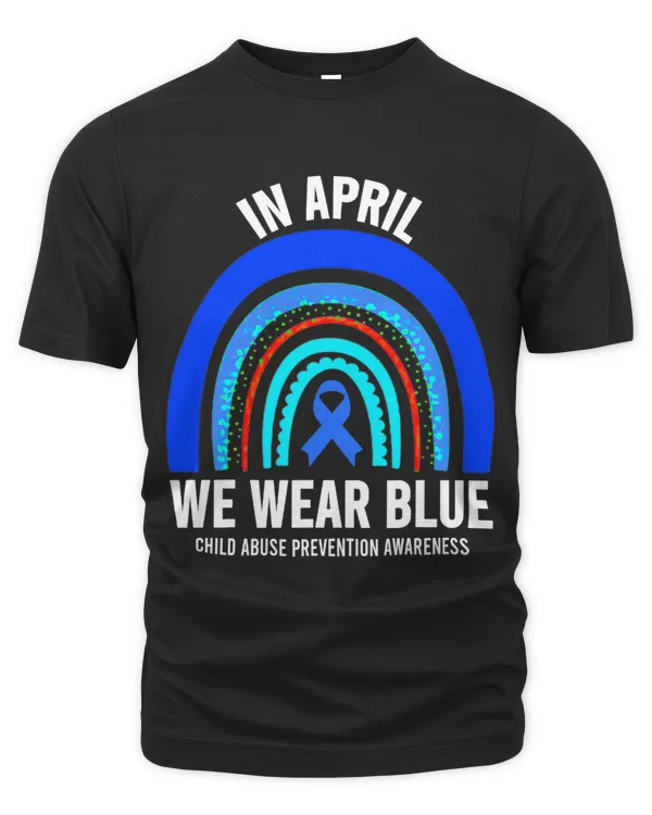 In April We Wear Blue Shirt Child Abuse Prevention Awareness