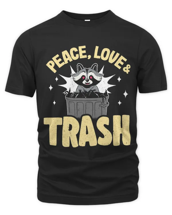 Peace Love Trash Garbage Can Funny Raccoon22