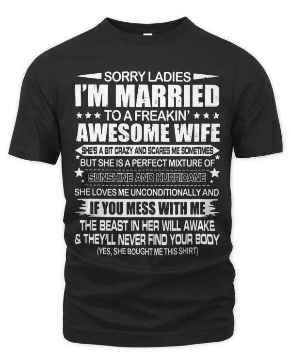 Sorry Ladies Im Married To A Freakin Awesome Wife