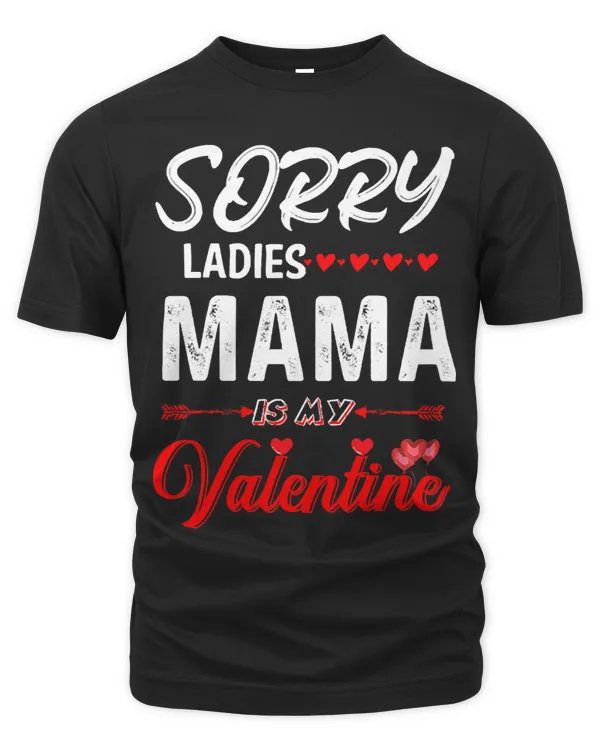 Sorry Ladies Mama is My Valentine Funny Saying Mom