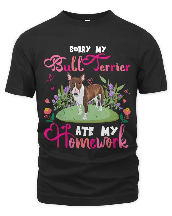 Sorry My Bull Terrier Ate My Homework Floral Dog Lover