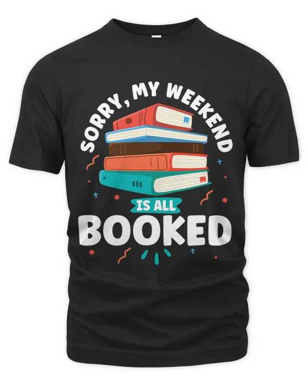Sorry my weekend is booked 31