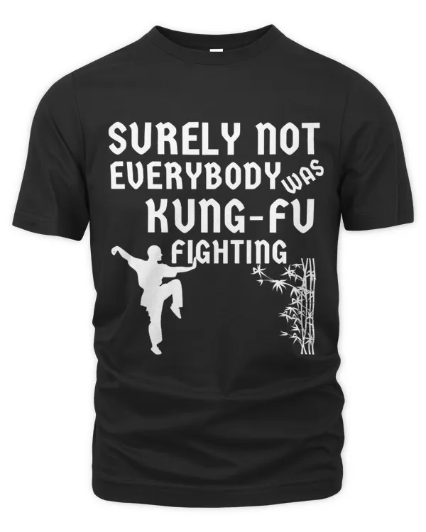 Surely not everybody was KungFu Fighter martial art fighting