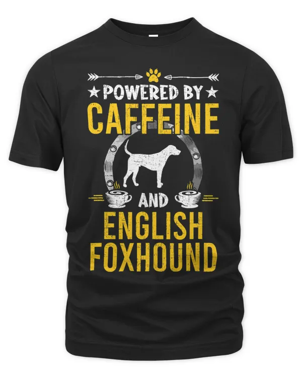 Powered By Caffeine and English Foxhound Dog Lovers