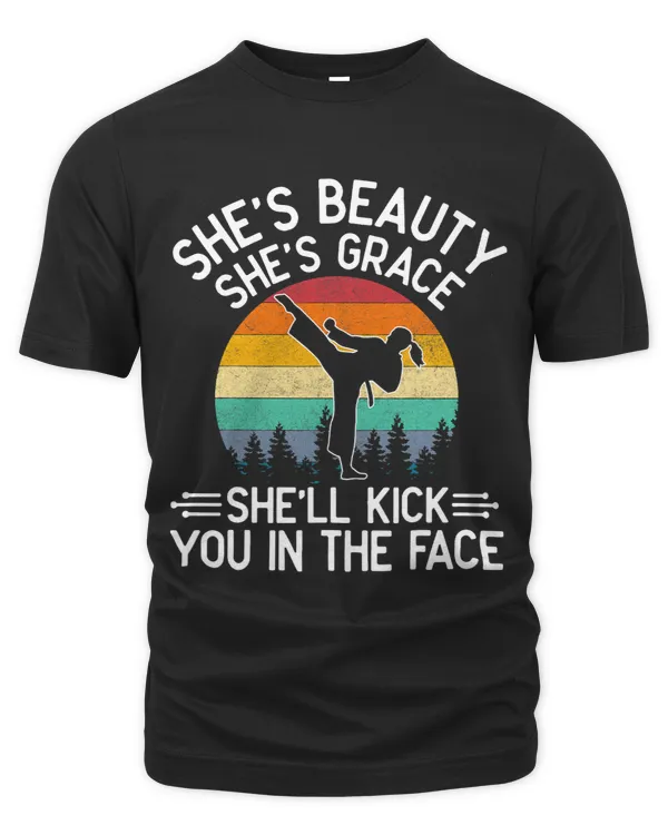 Shes Beauty Shes Grace Shell Kick You Funny Karate Girl