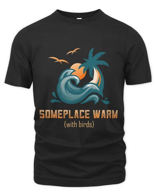 Someplace Warm With Birds Travel Activity Vacation