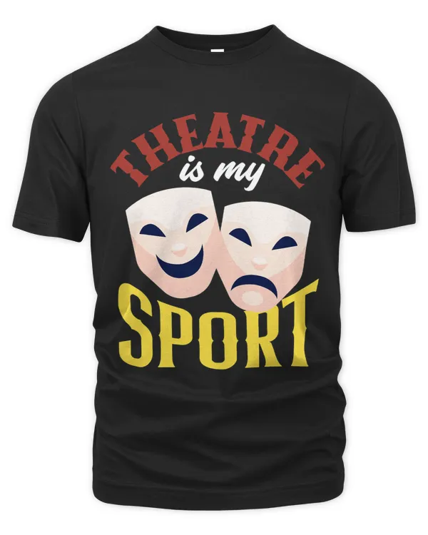 Theatre Is My Sport Funny Actor