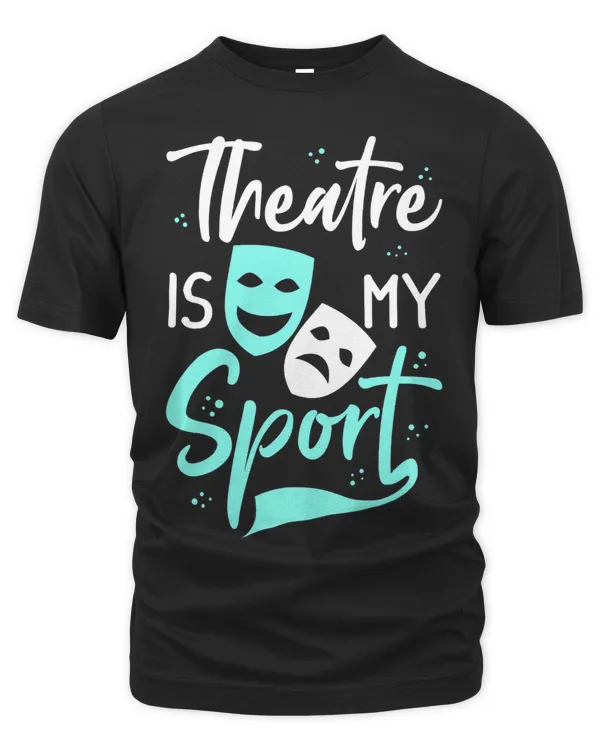 Theatre Is My Sport Musical Music Actor Fans Singers