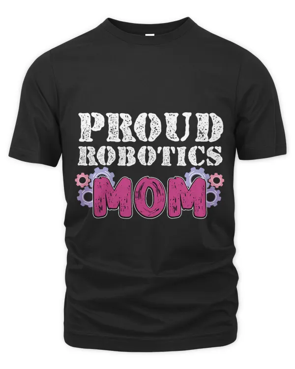 Proud Robotics Mom vintage Cute Science Robotic Mom Engineer
