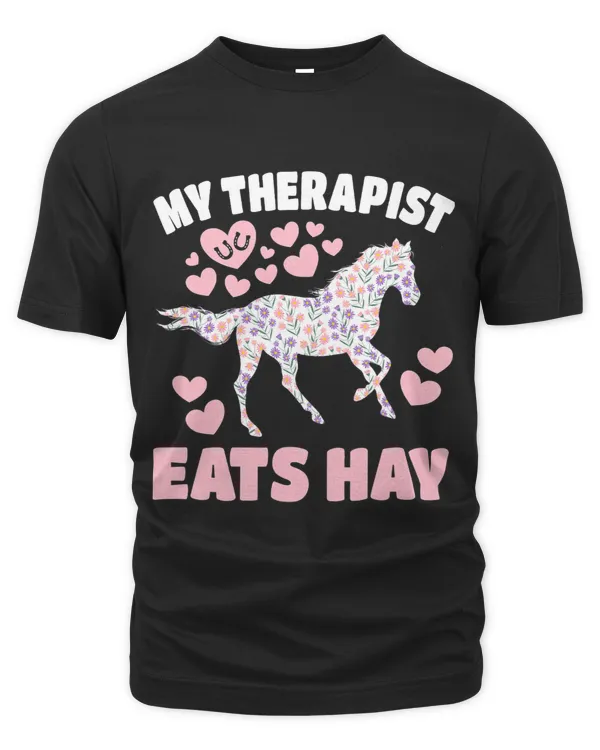Funny Horse Lover Horseback Riding My Therapist Eats Hay