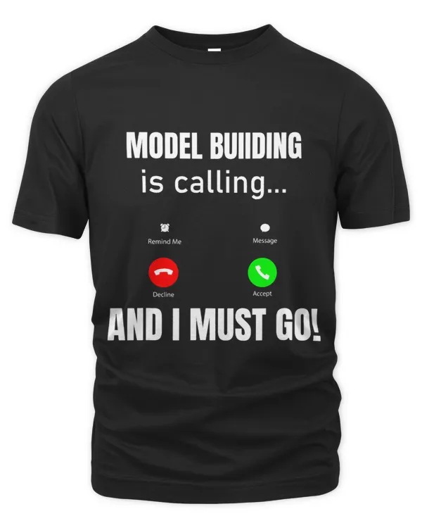 Model Buiiding Is Calling And I Must Go