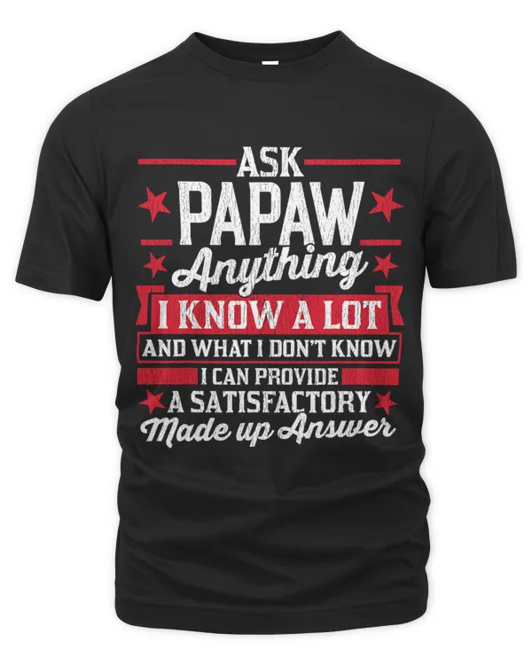 Mens Ask Papaw Anything Funny Papaw Fathers Day Gifts