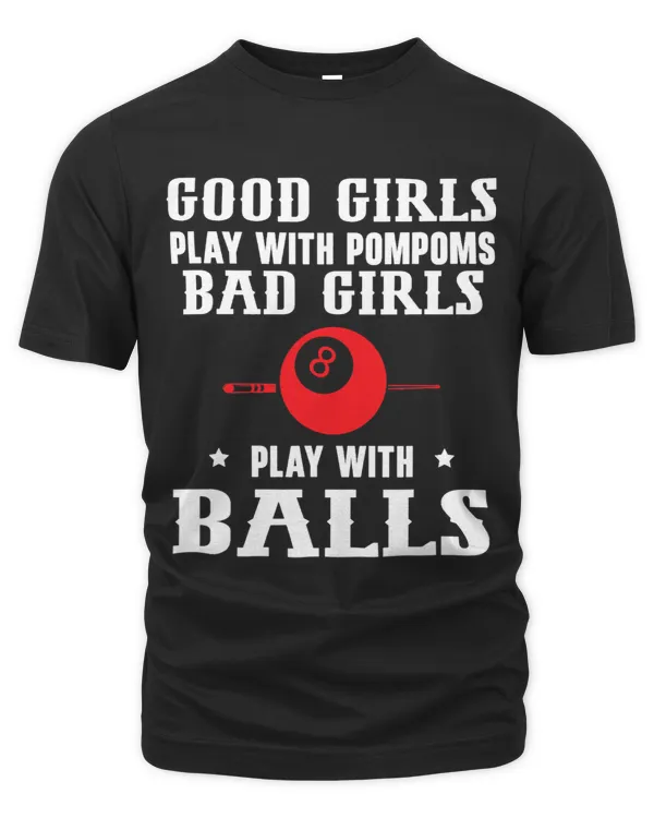 Funny Good Girls Play With PomPoms Bad Girls Play With Balls