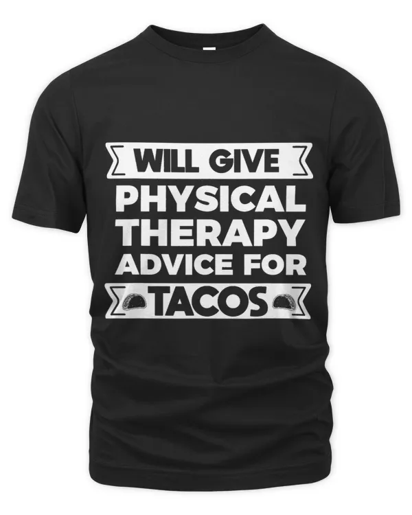 Will Give Physical Therapy Advice for Tacos Funny Massage