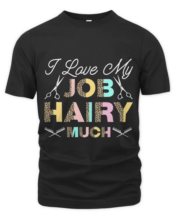 Women Hairdresser Leopard Print Love My Job Hair Stylist