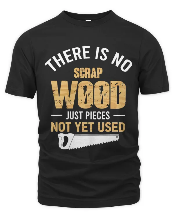 There Is No Scrap Wood Just Pieces Not Yet Used Love Working 1