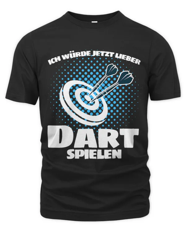 Dart saying Ich würde jetzt lieber Dart spielen Darts 2