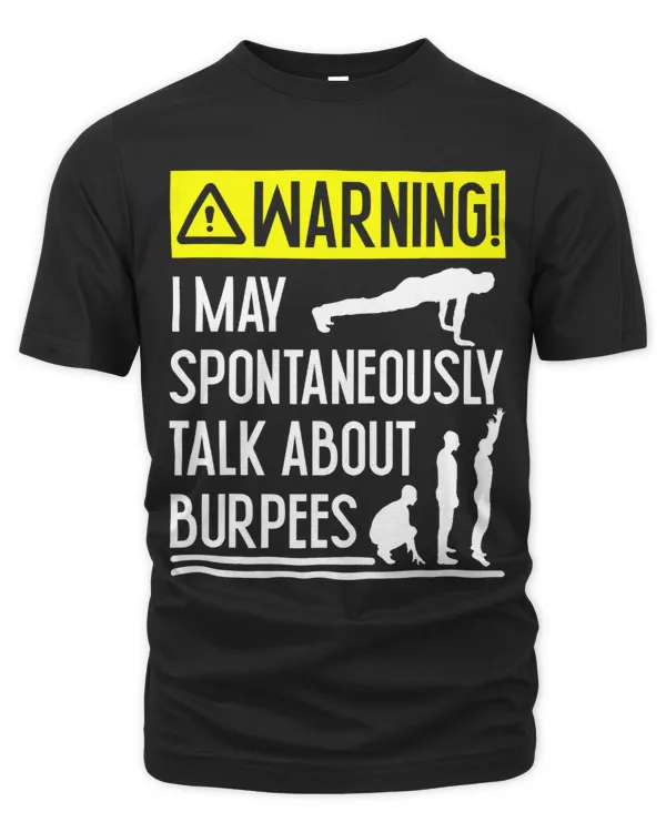 Warning I May Spontaneously Talk About Burpees