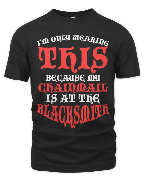 Funny Renaissance Medieval Knight Chainmail Pun Warrior